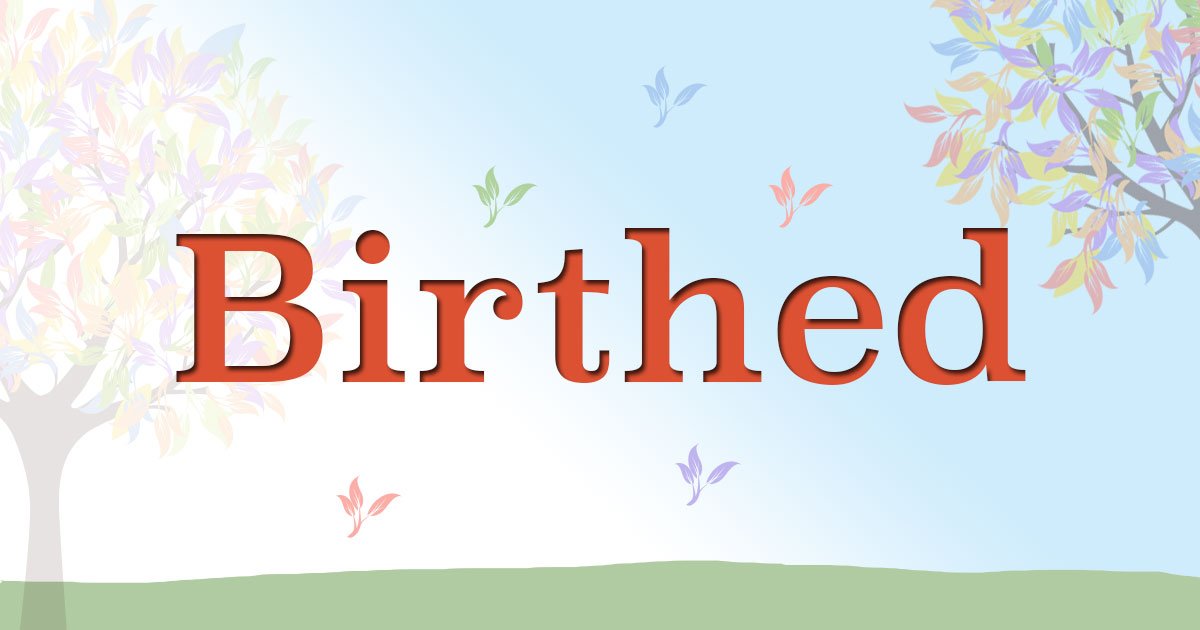 birthed_1200x630d_1st
